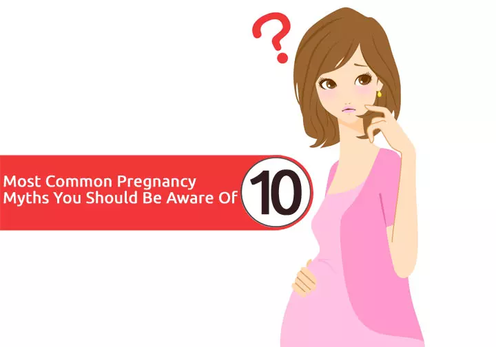 10 Most Common Pregnancy Myths You Should Be Aware Of_image