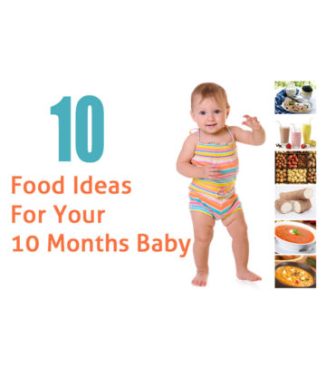 Top 10 Food Ideas For Your 10 Months Baby