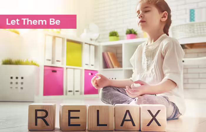 Meditation Techniques For Kids - Let Them Be Let-Them-Be