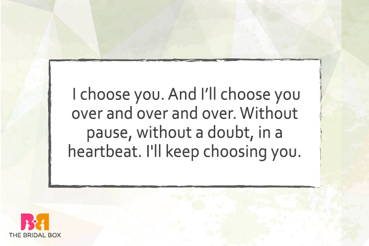 True Love Quotes For Him - I Choose You