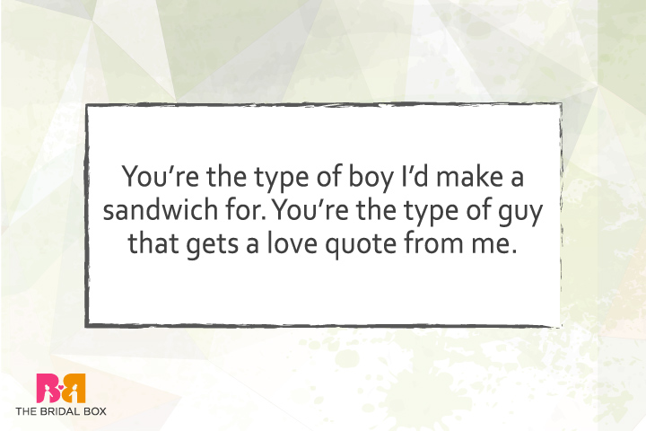 True Love Quotes For Him - I'd Make You A Sandwich