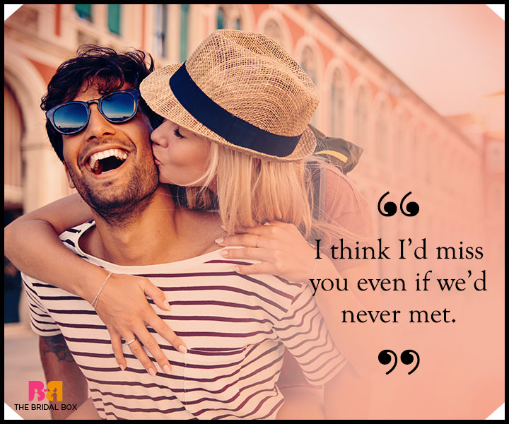 One Liner Love Quotes For Him - Even If We Never Met