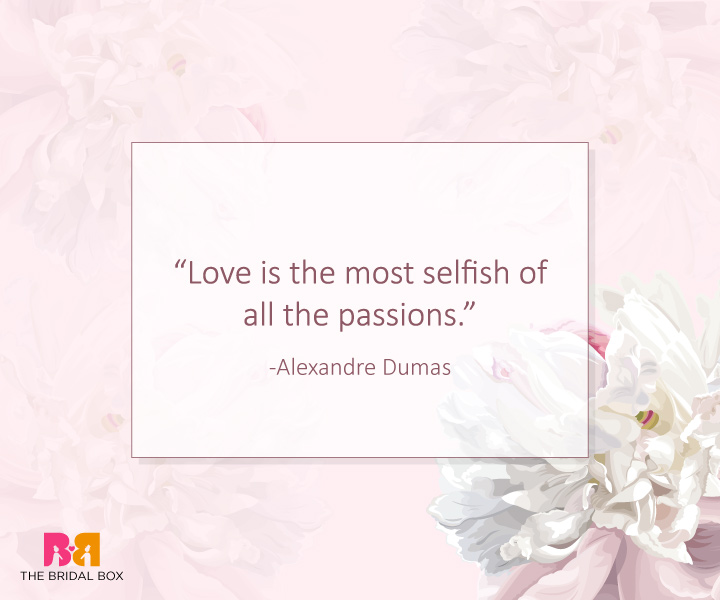 Selfish Love Quotes -Alexandre Dumas