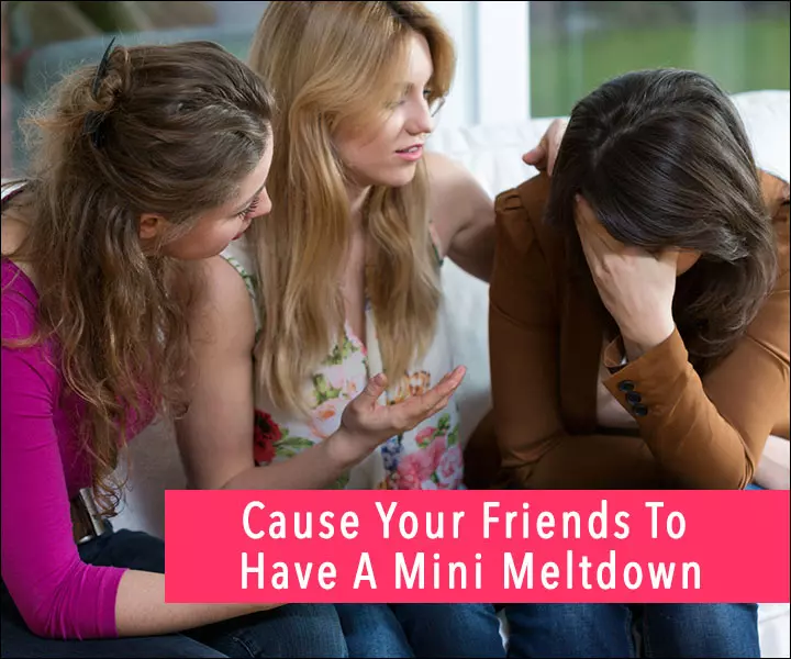 Cause-Your-Friends-To-Have-A-Mini-Meltdown