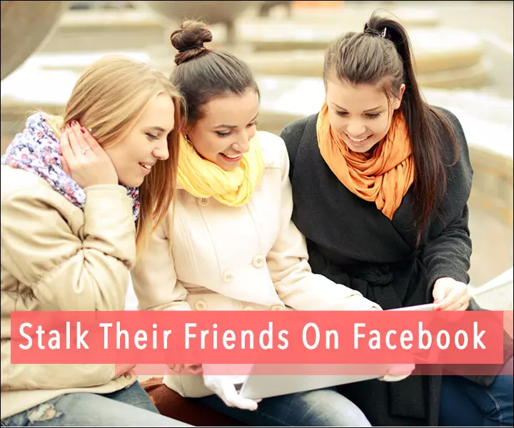 Stalk-Their-Friends-On-Facebook