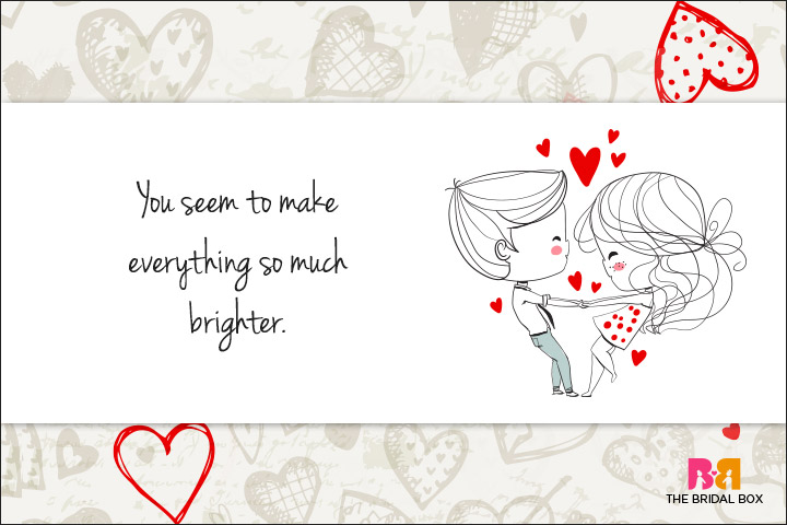 Cute Love Quotes For Her - So Much Brighter