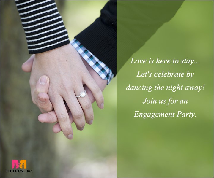Engagement Invitation Wording - Love Is Here To Stay