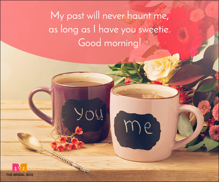 Good Morning Love Quotes - My Past Will Never Haunt Me