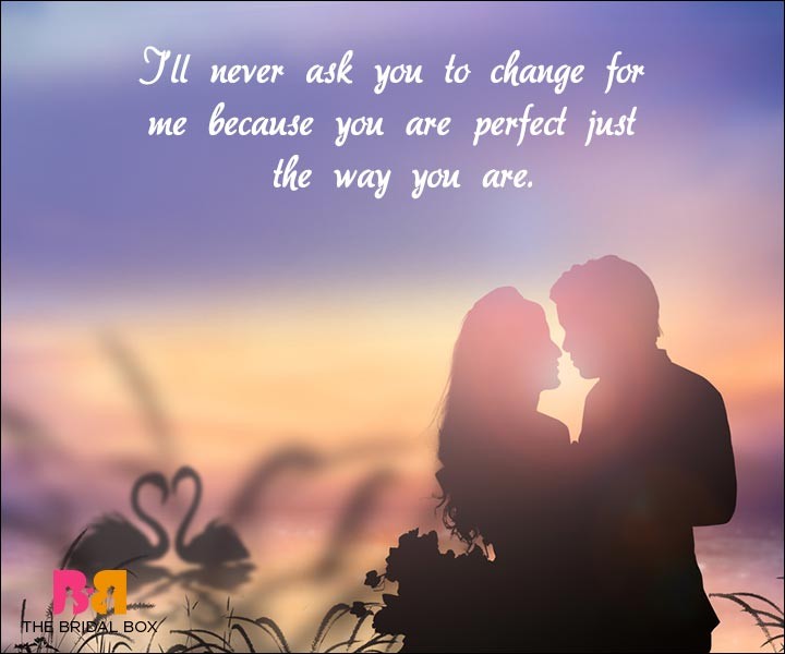 Short Love Quotes For Him - Perfect Just The Way You Are