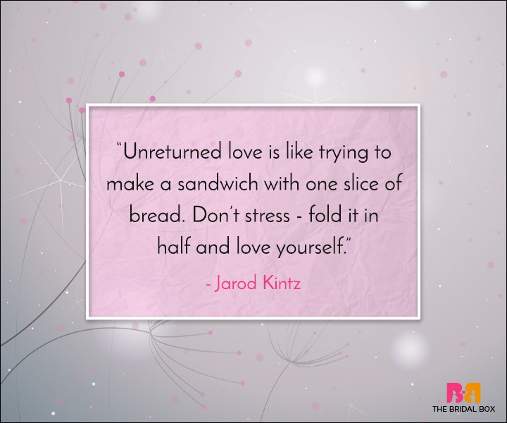 Unrequited Love Quotes - Love Yourself Instead