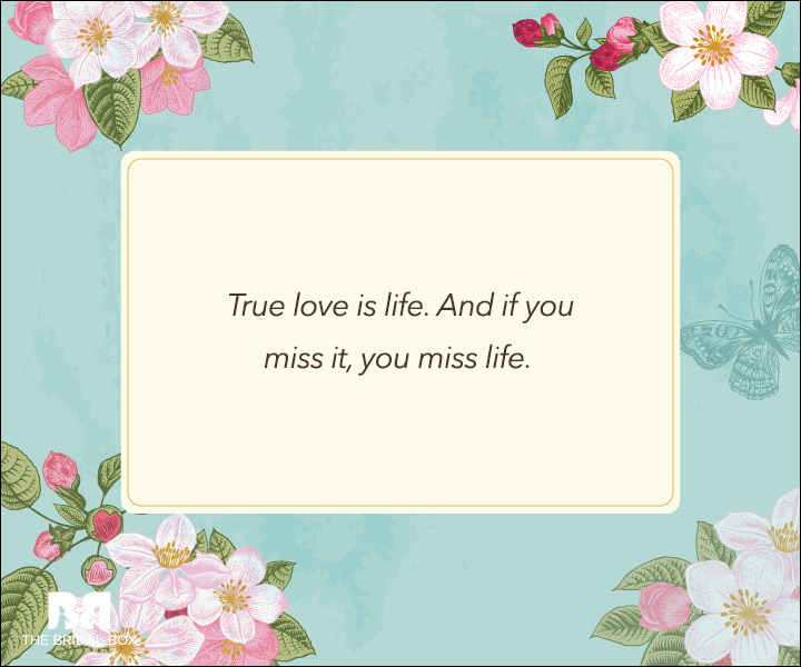 Unconditional Love Quotes - True Love Is Life