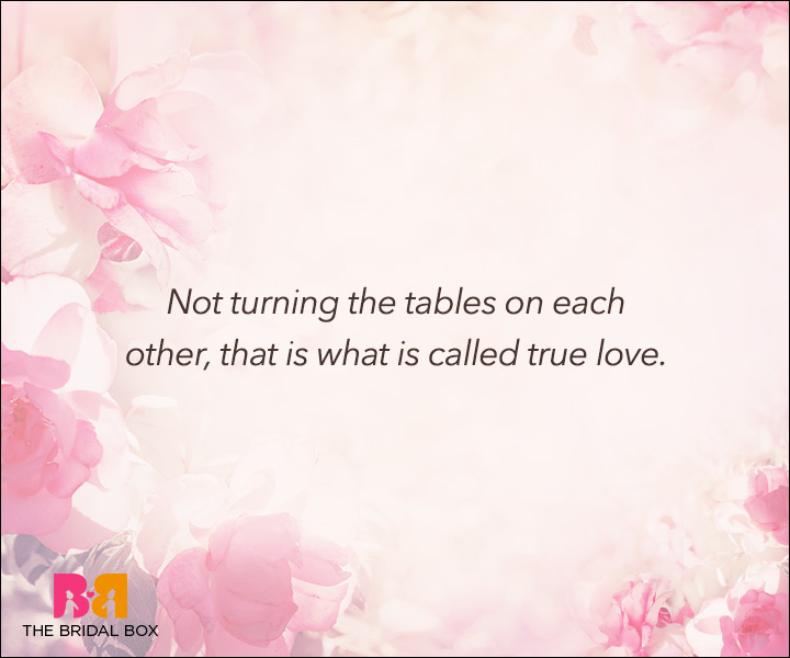 Unconditional Love Quotes - No Turning Tables