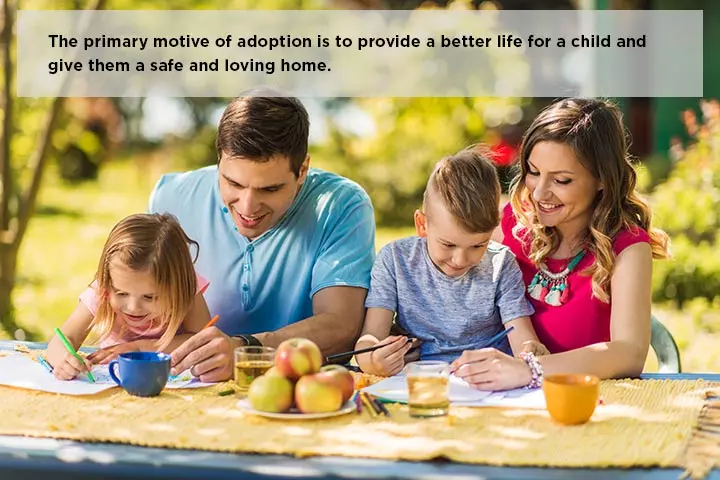 The primary motive of adoption is to provide a better life for a child and give them a safe and loving home.