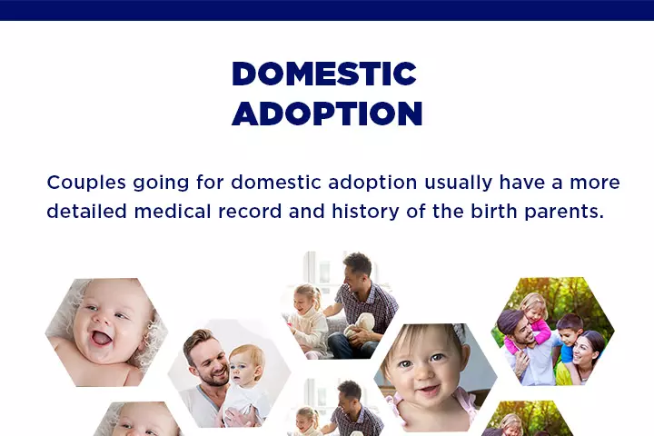 Couples going for domestic adoption usually have a more detailed medical record and history of the birth parents