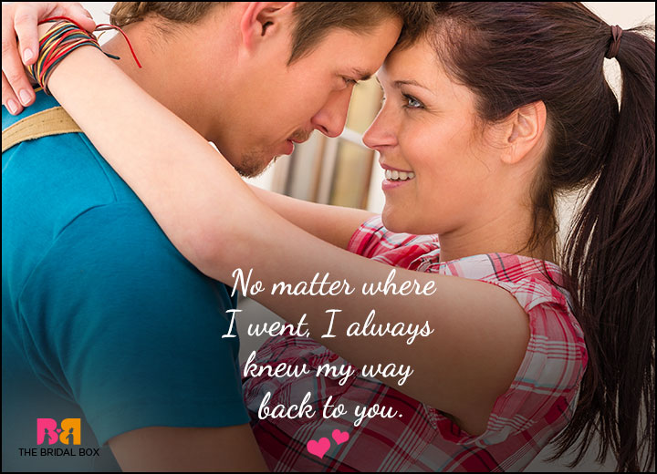 Cute Love Quotes For Him - I Know My Way Back To You 