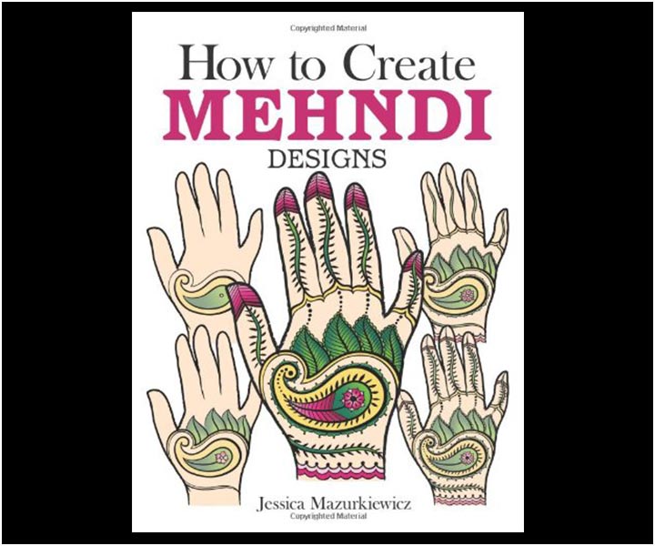 Mehndi Designs Book Collection - How To Create Mehndi Designs by Jessica Mazurkiewicz