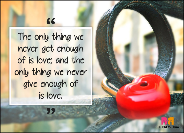 Inspirational Love Quotes - It's Never Enough