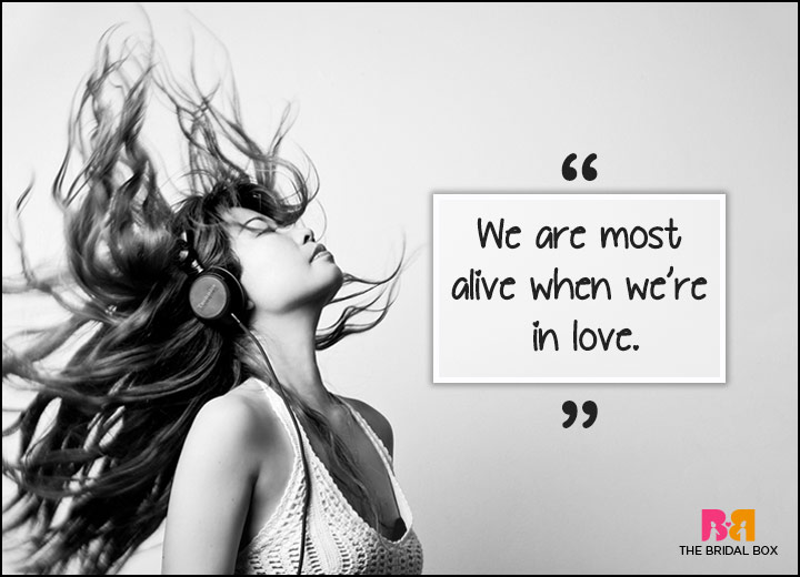 Inspirational Love Quotes - We Are Alive