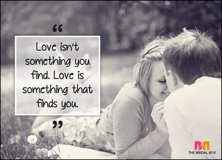 Inspirational Love Quotes - It Finds You
