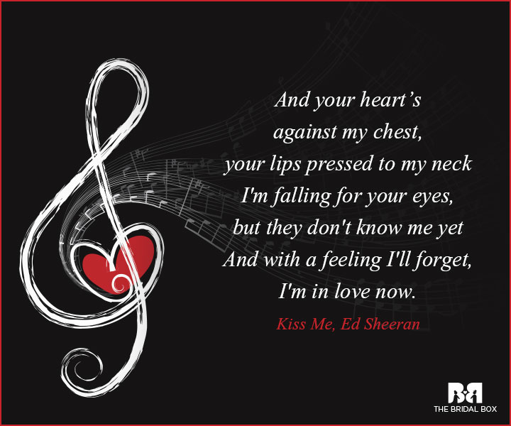 Music Love Quotes - Kiss Me, Ed Sheeran