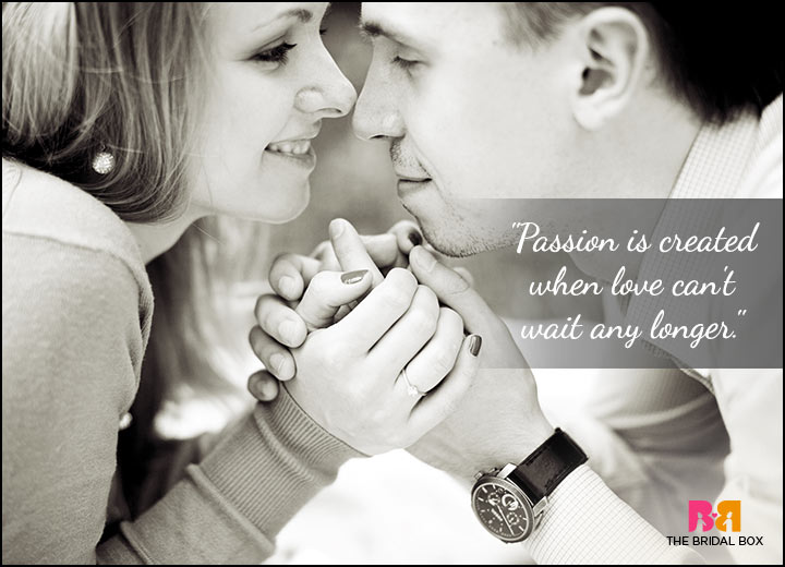 Passionate Love Quotes - Passion Is Impatient Love