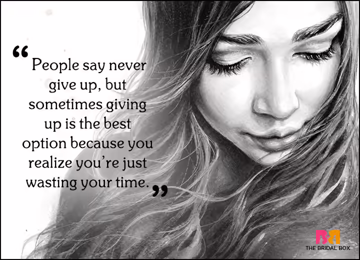Sad Love Quotes - Wasting Your Time Sad Love Quotes - Wasting Your Time
