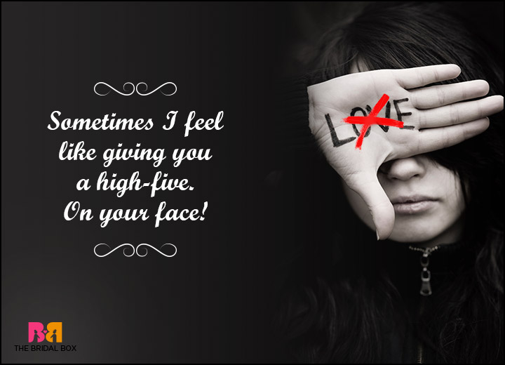 Hate Love Quotes - Your Face