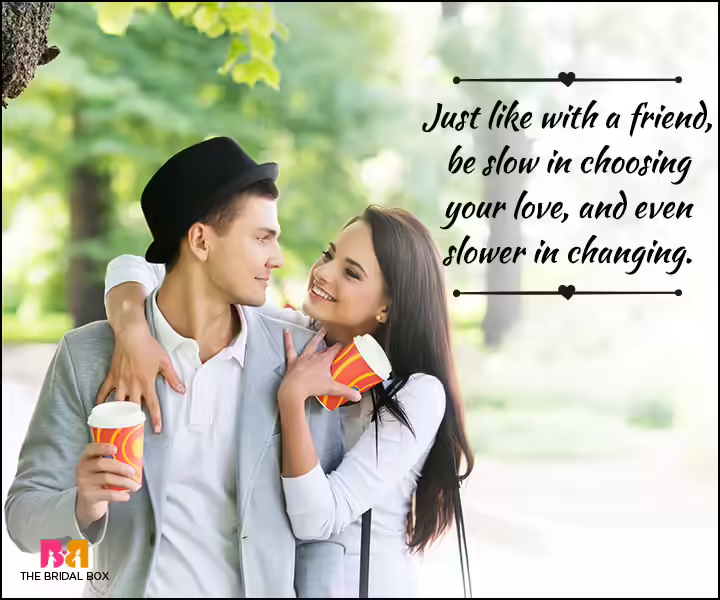 Love And Friendship Quotes - Be Slow In Love Love And Friendship Quotes - Be Slow In Love