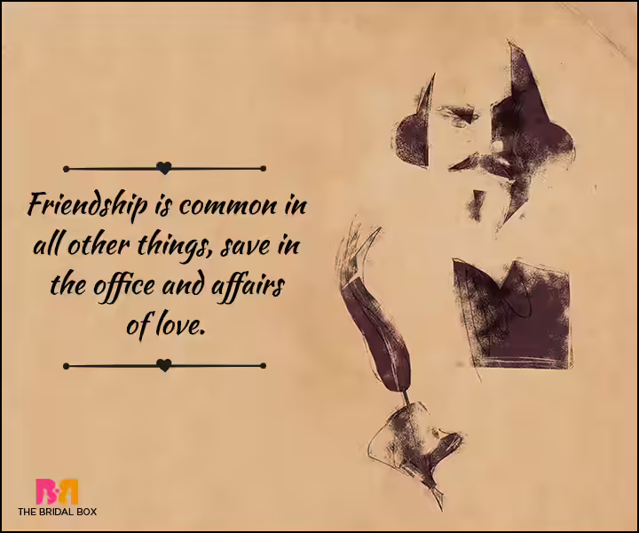 Love And Friendship Quotes - Common Among All Other Things Love And Friendship Quotes - Common Among All Other Things
