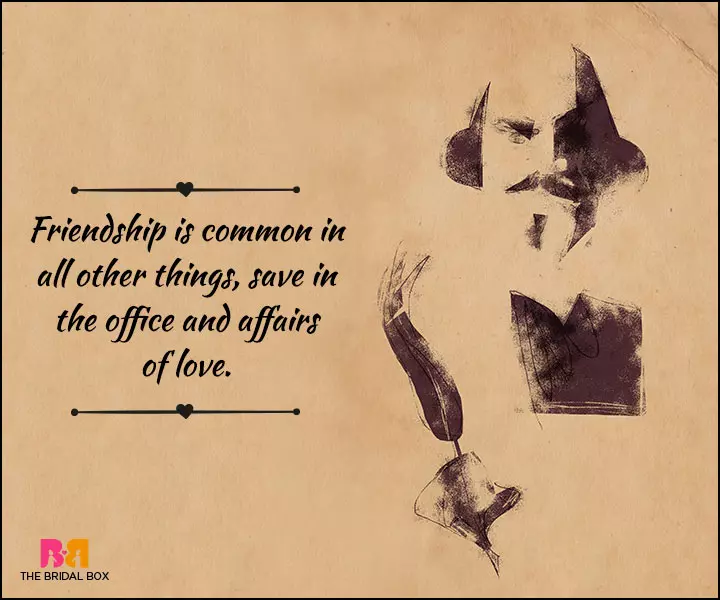 Love And Friendship Quotes - Common Among All Other Things