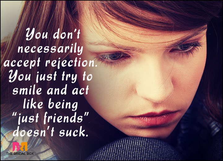 15 Candid Love Rejection Quotes That Will Make You Cry