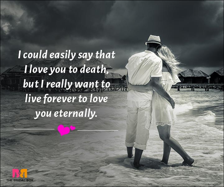 Love Messages For Husband - I Really Want To Live Forever To Love You Eternally