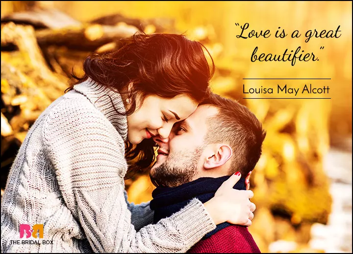 Short Love Quotes - My Life Seems More Beautiful Now - Louisa May Alcott