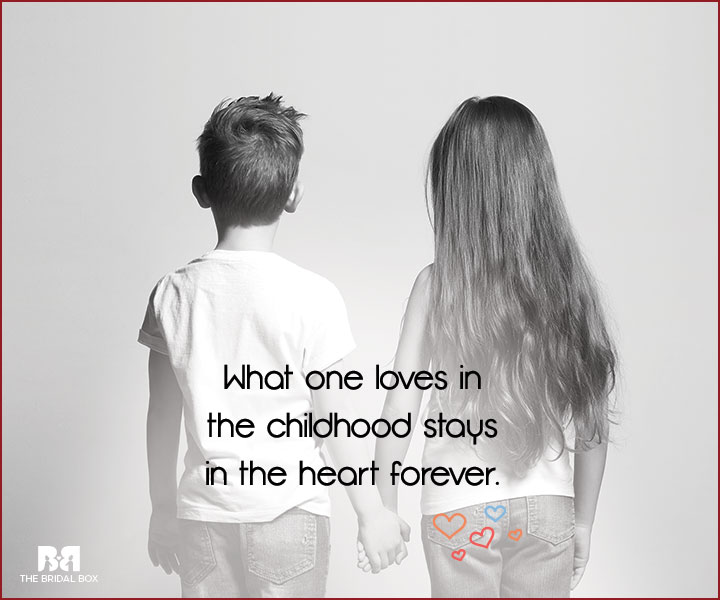 Childhood Love Quotes - Childhood Stays