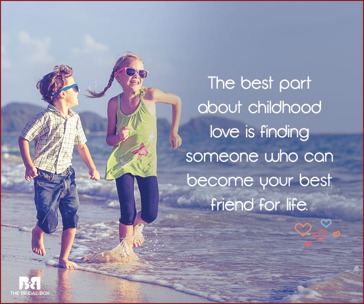 Childhood Love Quotes - Your Bestfriend