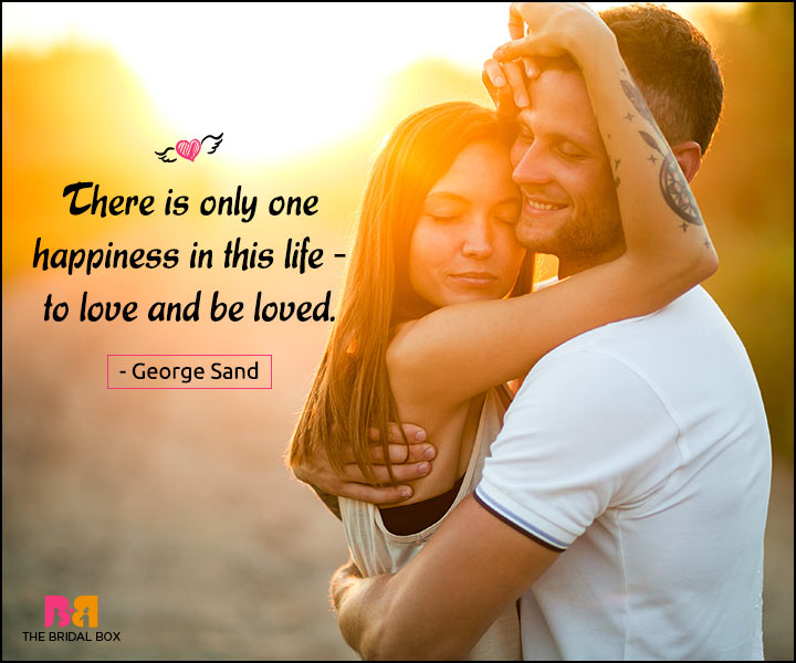 Happy Love Quotes - Only One Happiness In This Love
