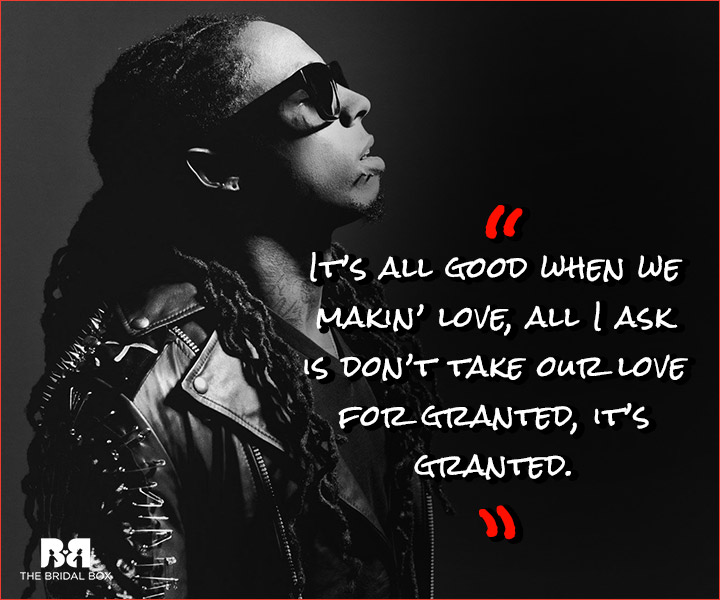 Lil Wayne Love Quotes - It's Granted