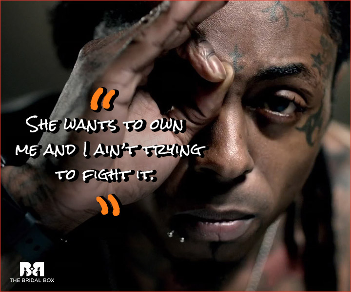 Lil Wayne Love Quotes - I Ain't Trying To Fight It
