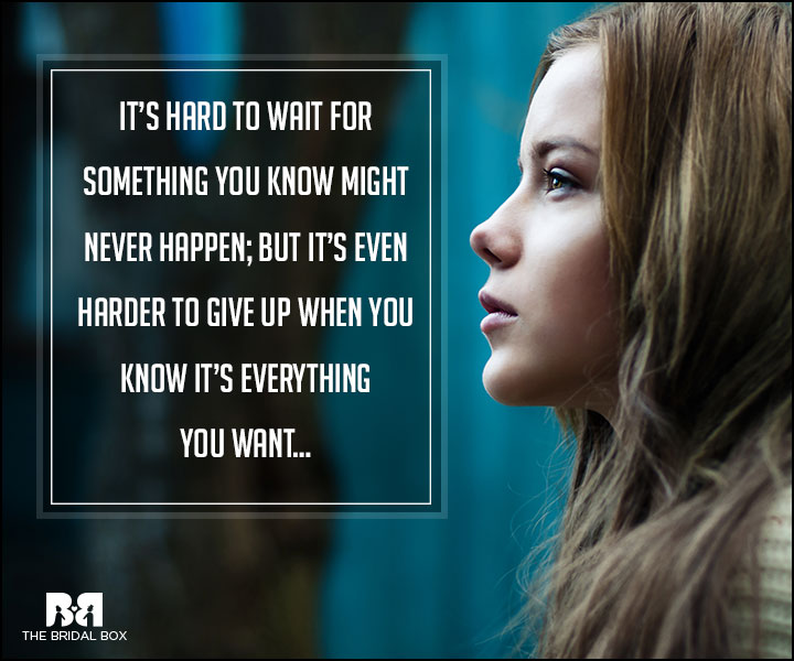 Hard Love Quotes - It's Hard To Wait