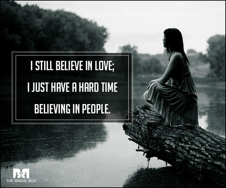 Hard Love Quotes - I Still Believe