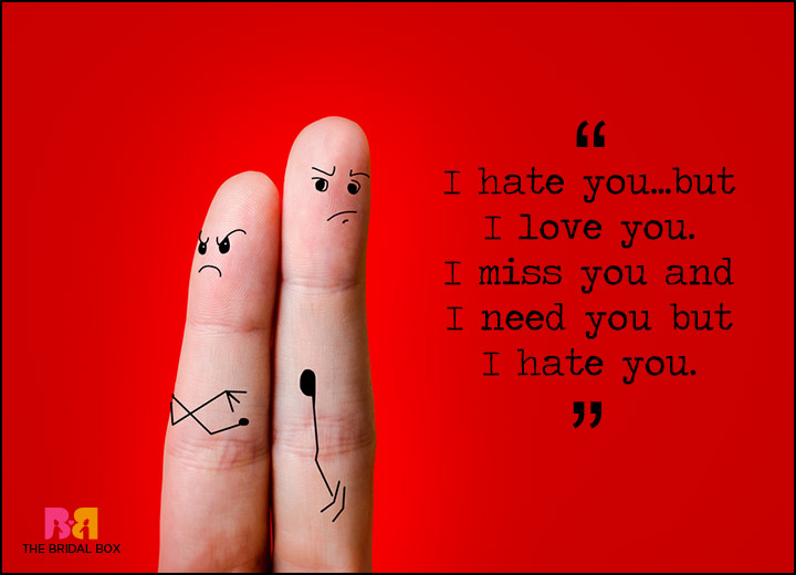 I Hate You But I Love You Quotes 15 Of The Best