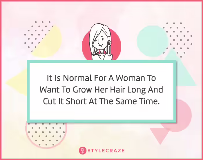 19. It is normal for a woman to want to grow