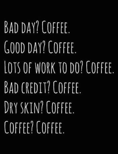 All In All, Coffee Is The Solution To All Your Woes