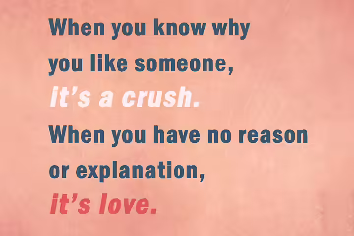 Crush vs. love, relationship quotes Crush vs. love, relationship quotes