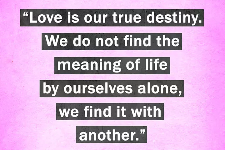 Love is our true destiny, relationship quotes