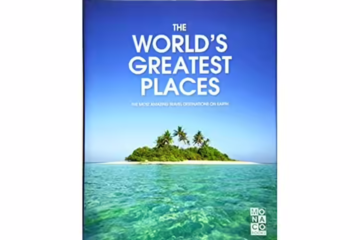 The Most Amazing Travel Destinations on Earth