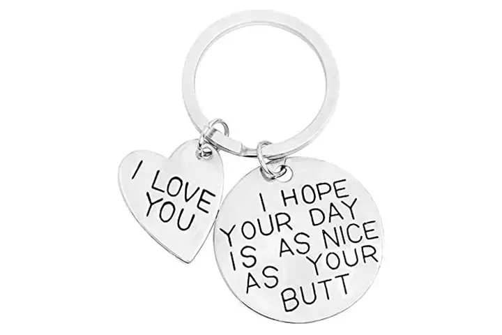 I Hope Your Day Is As Nice As Your Butt Keychain