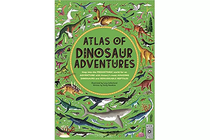 Atlas of dinosaur adventures by Emily Hawkins, 6-9 years dinosaur books for kids