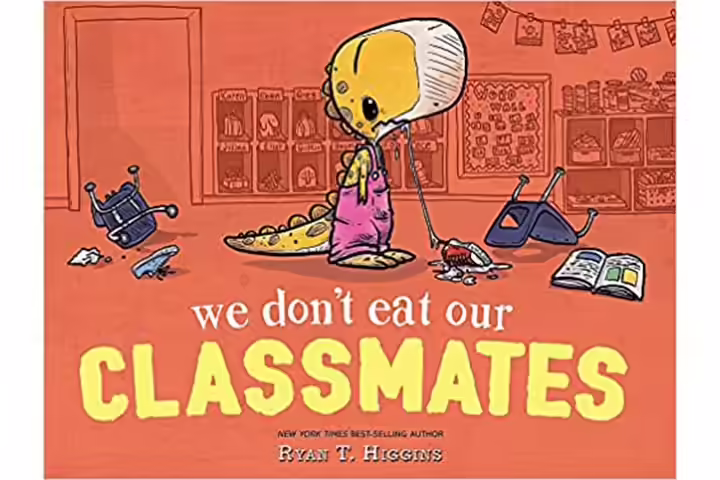 We don\'t eat our classmates by Ryan T. Higgins, 3-5 years dinosaur books for kids We don\'t eat our classmates by Ryan T. Higgins, 3-5 years dinosaur books for kids