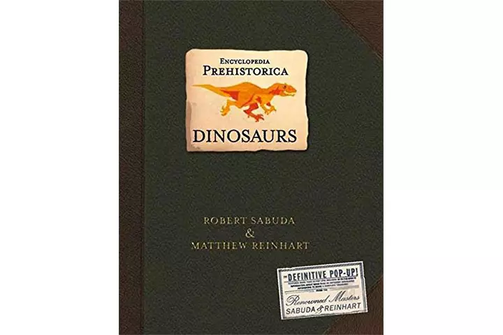 Encyclopedia prehistorica dinosaurs the definitive pop up by Robert Sabuda, 5-9 years dinosaur books for kids